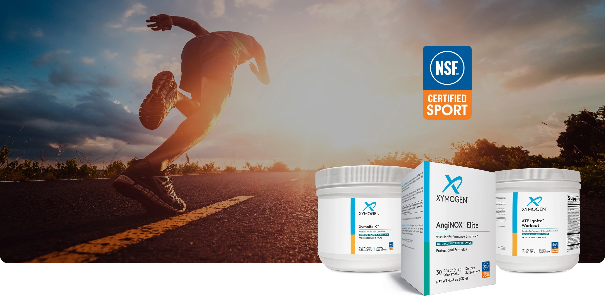 Runner at sunrise with Xymogen supplements—XymoBolX, AngiNOX Elite, and ATP Ignite Workout—and NSF Certified Sport logo.